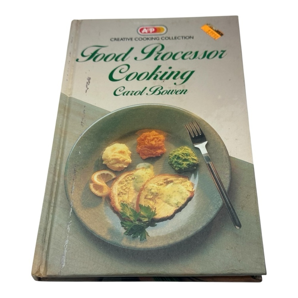 A&P Food Processor Cooking Carol Bowen Hardcover Vintage Cookbook
